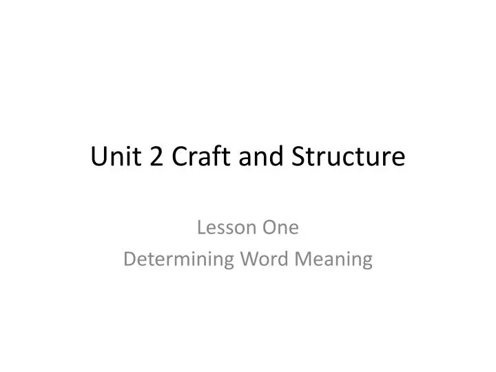 unit 2 craft and structure