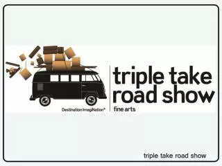 Challenge C: Triple Take Road Show