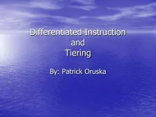 Differentiated Instruction and Tiering