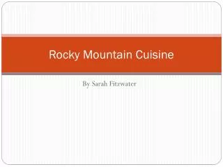 Rocky Mountain Cuisine