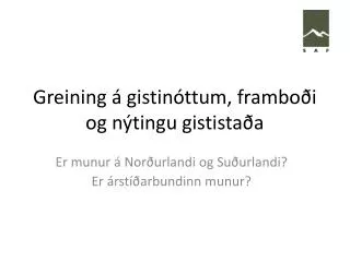 greining gistin ttum frambo i og n tingu gistista a