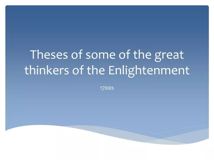 theses of some of the great thinkers of the enlightenment