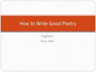 How to Write Good Poetry