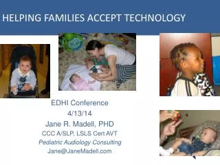 HELPING FAMILIES ACCEPT TECHNOLOGY