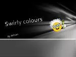Swirly colours - slide 1