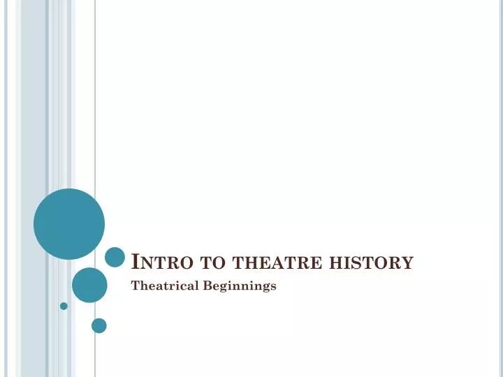 intro to theatre history