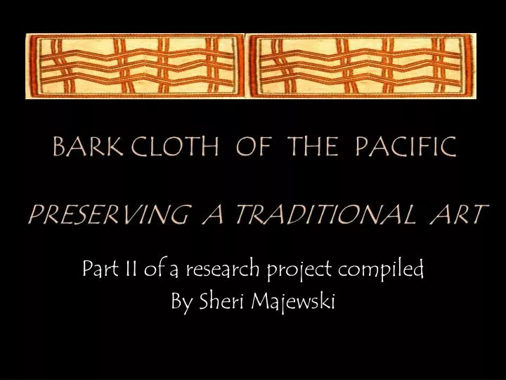 bark cloth of the pacific preserving a traditional art