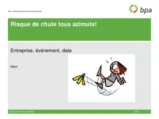 r isque de chute tous azimuts