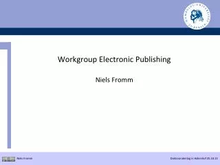 Workgroup Electronic Publishing Niels Fromm
