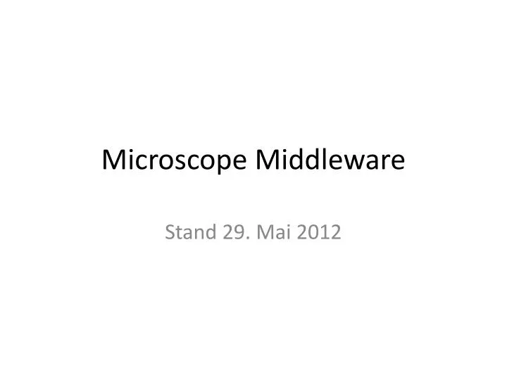 microscope middleware