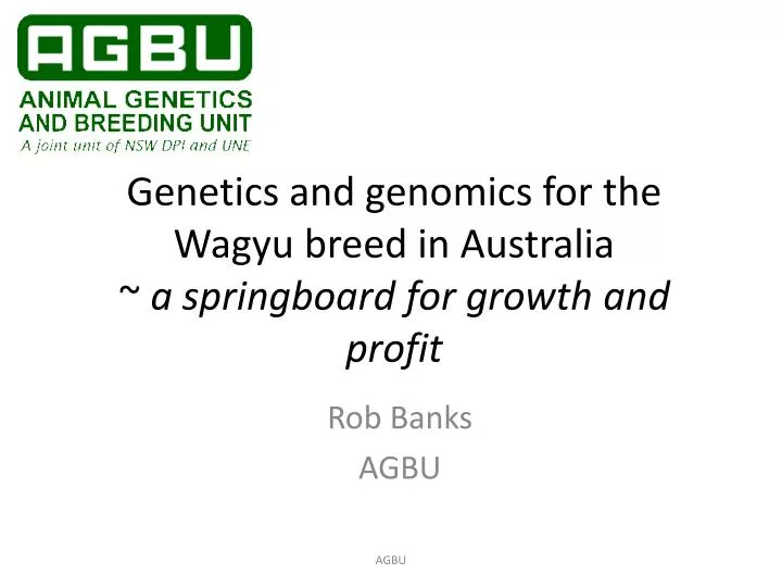 genetics and genomics for the wagyu breed in australia a springboard for growth and profit