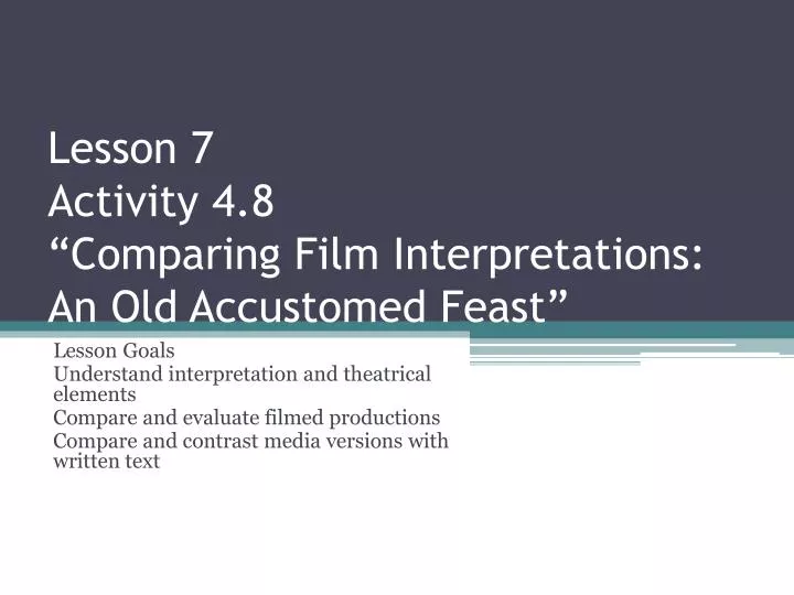 lesson 7 activity 4 8 comparing film interpretations an old accustomed feast