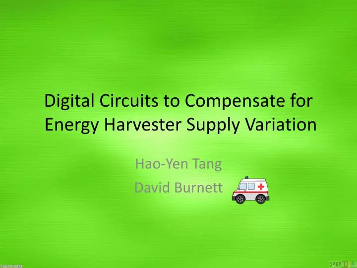 digital circuits to compensate for energy harvester supply variation
