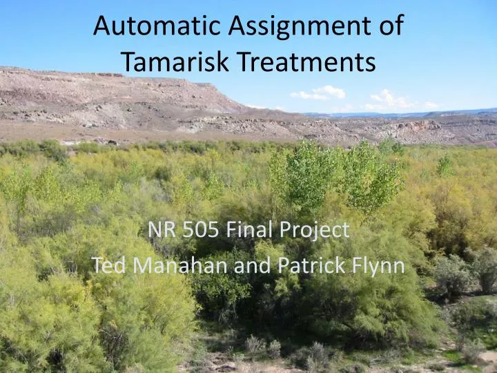 automatic assignment of tamarisk treatments