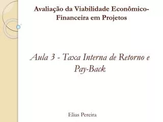 Avaliação da Viabilidade Econômico-Financeira em Projetos