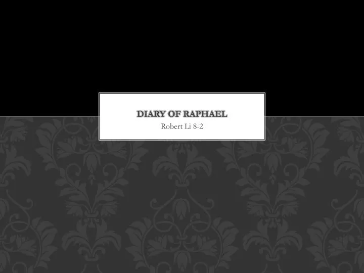diary of raphael