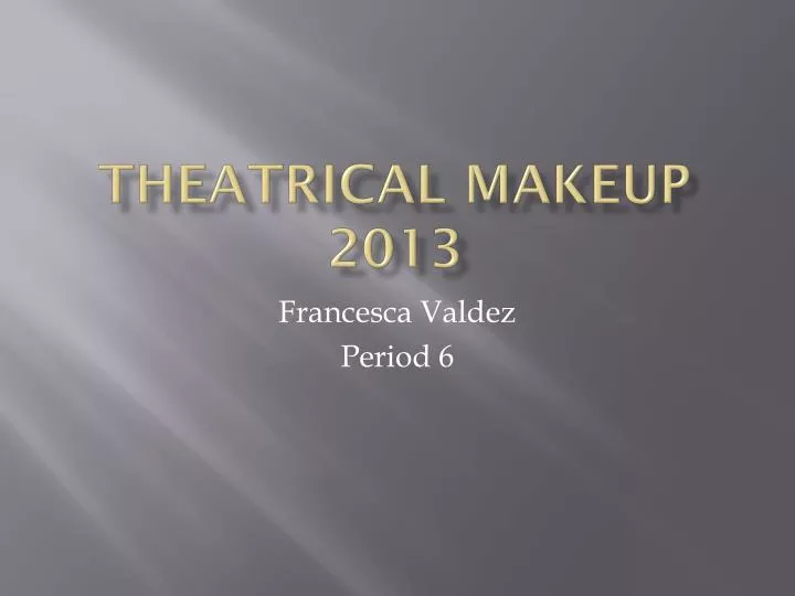 theatrical makeup 2013