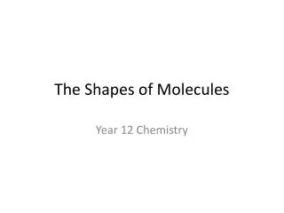 The Shapes of Molecules