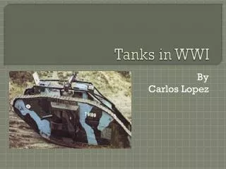Tanks in WWI