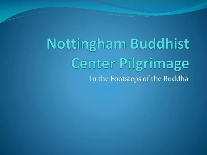 nottingham buddhist center pilgrimage