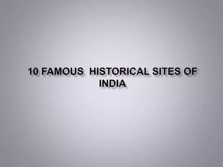 10 famous historical sites of india