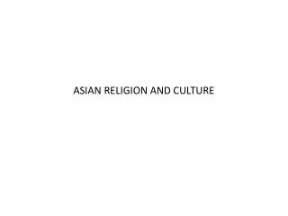 ASIAN RELIGION AND CULTURE