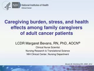 Caregiving burden, stress, and health effects among family caregivers of adult cancer patients