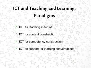 ICT and Teaching and Learning: Paradigms