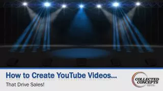 How to Create YouTube Videos…