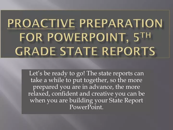 proactive preparation for powerpoint 5 th grade state reports