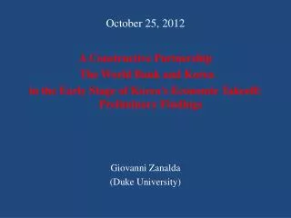 October 25, 2012 A Constructive Partnership The World Bank and Korea