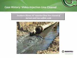 Case History: Video-Injection Line Cleared