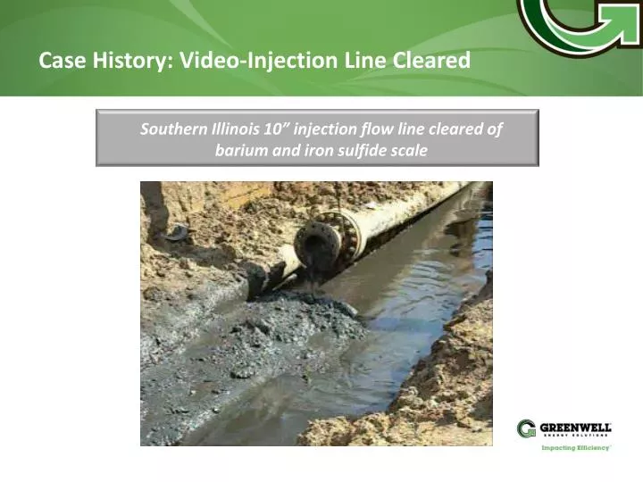 case history video injection line cleared