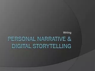 Personal Narrative &amp; Digital Storytelling