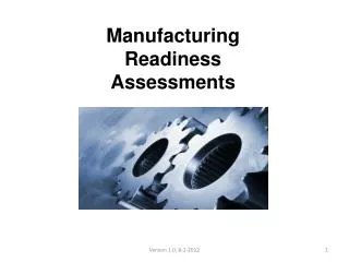 Manufacturing Readiness Assessments