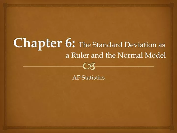 chapter 6 the standard deviation as a ruler and the normal model