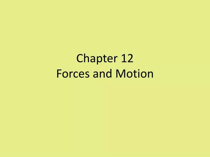 chapter 12 forces and motion