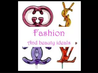 Fashion And beauty ideals