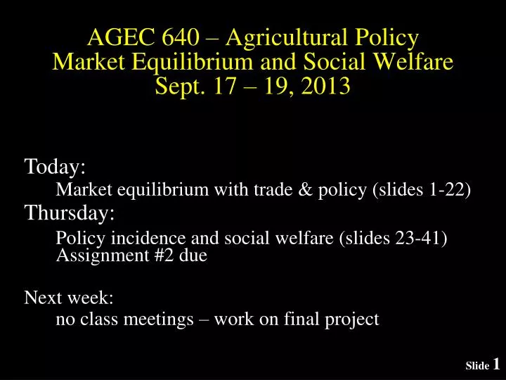 agec 640 agricultural policy market equilibrium and social welfare sept 17 19 2013
