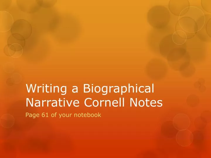 writing a biographical narrative cornell notes