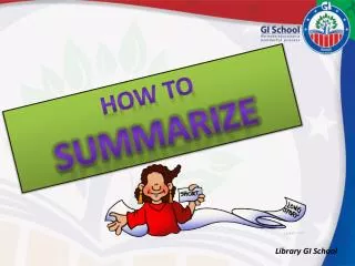 HOW TO SUMMARIZE