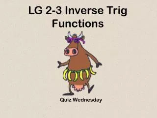LG 2 -3 Inverse Trig Functions