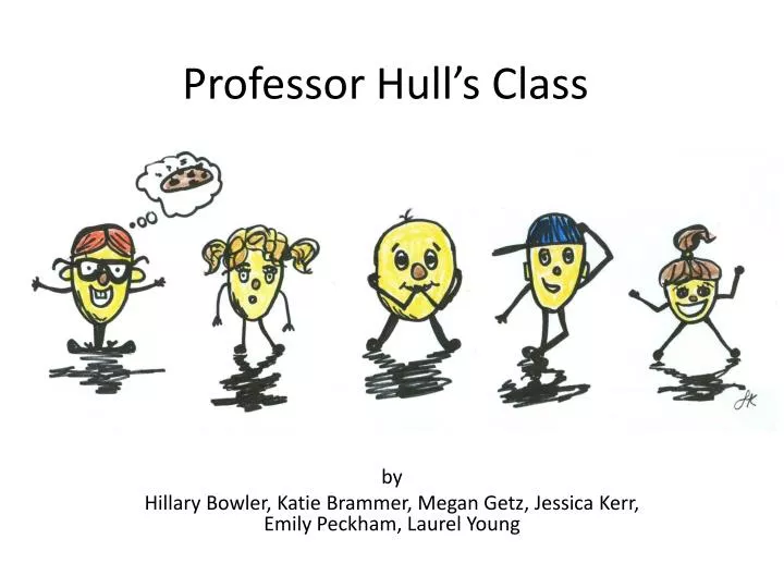 professor hull s class