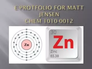 E- protfolio for Matt Jensen Chem 1010-0012