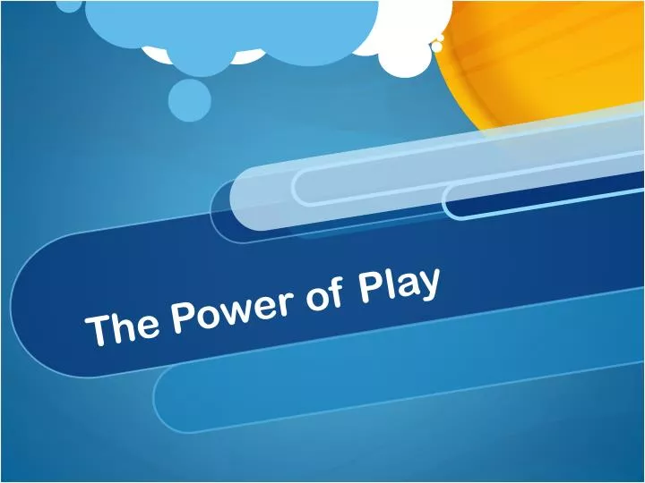 Apps, The Power of Play