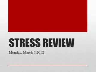 STRESS REVIEW