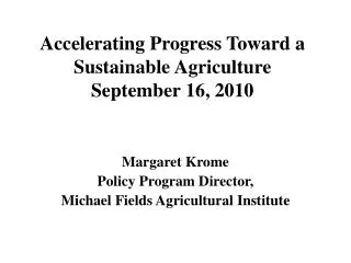 Accelerating Progress Toward a Sustainable Agriculture September 16, 2010