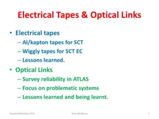 Electrical Tapes &amp; Optical Links