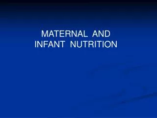 MATERNAL AND INFANT NUTRITION