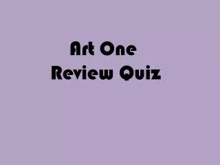Art One Review Quiz